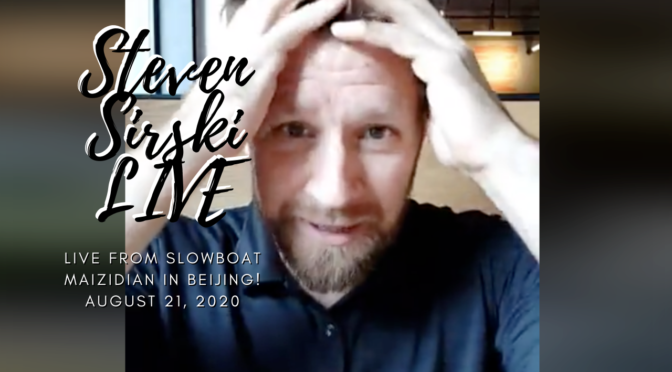 Steven Sirski LIVE – Aug 21, 2020