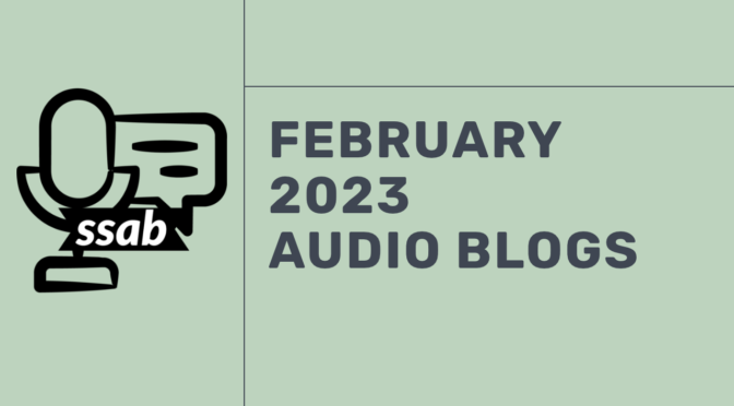 February 2023 Audio Blogs