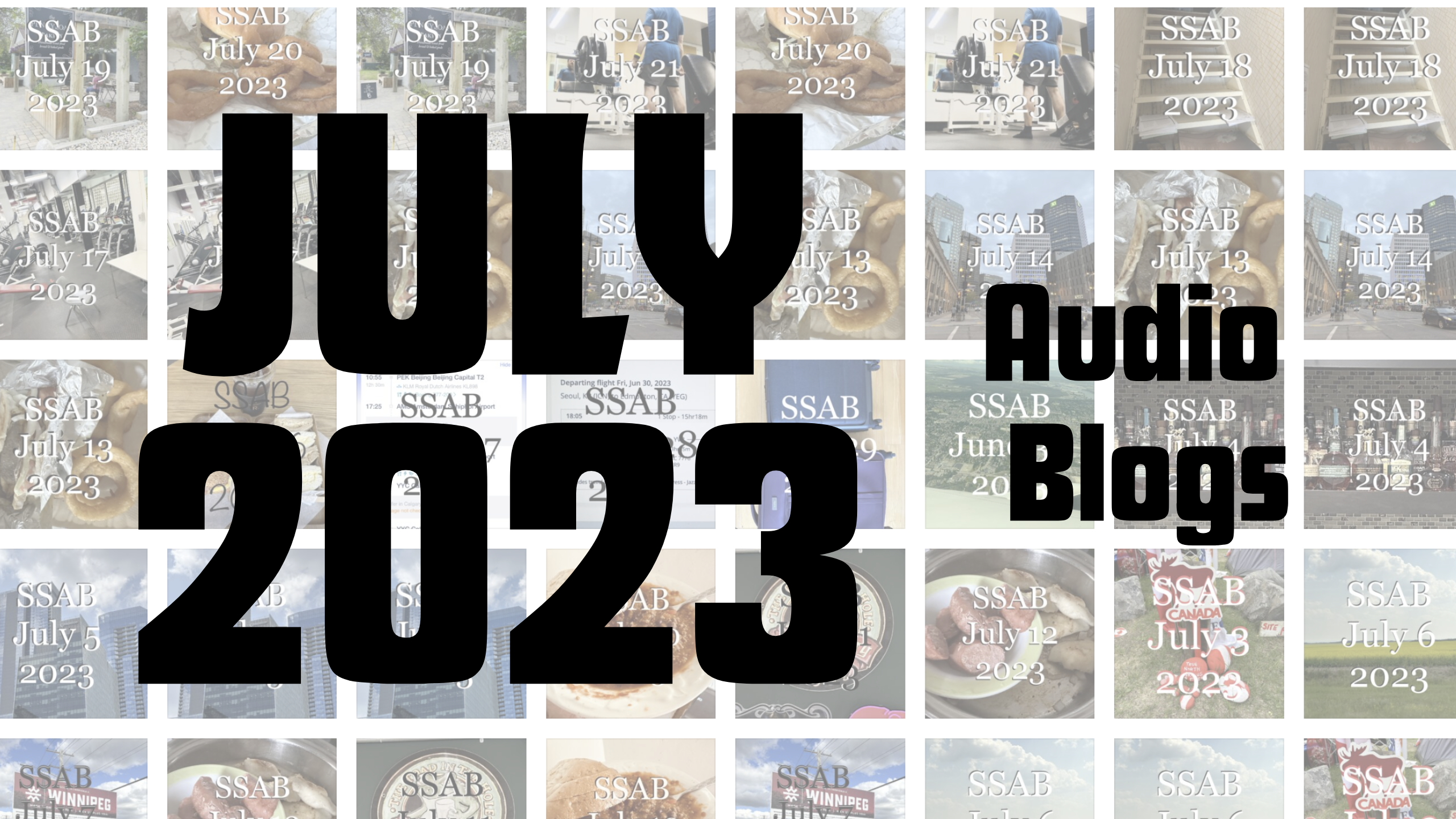 July 2023 Audio blogs